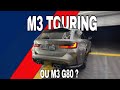 M3 touring ou m3 g80 