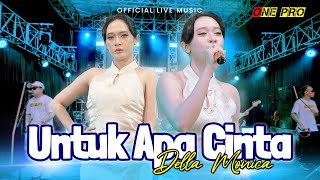 Della Monica - Untuk Apa Cinta ( Live Music)