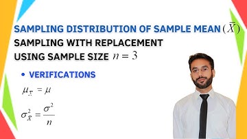 Sampling Distribution of Sample Mean | Sampling with replacement | size n = 3 | CH 15 | LEC 7 | HSSC