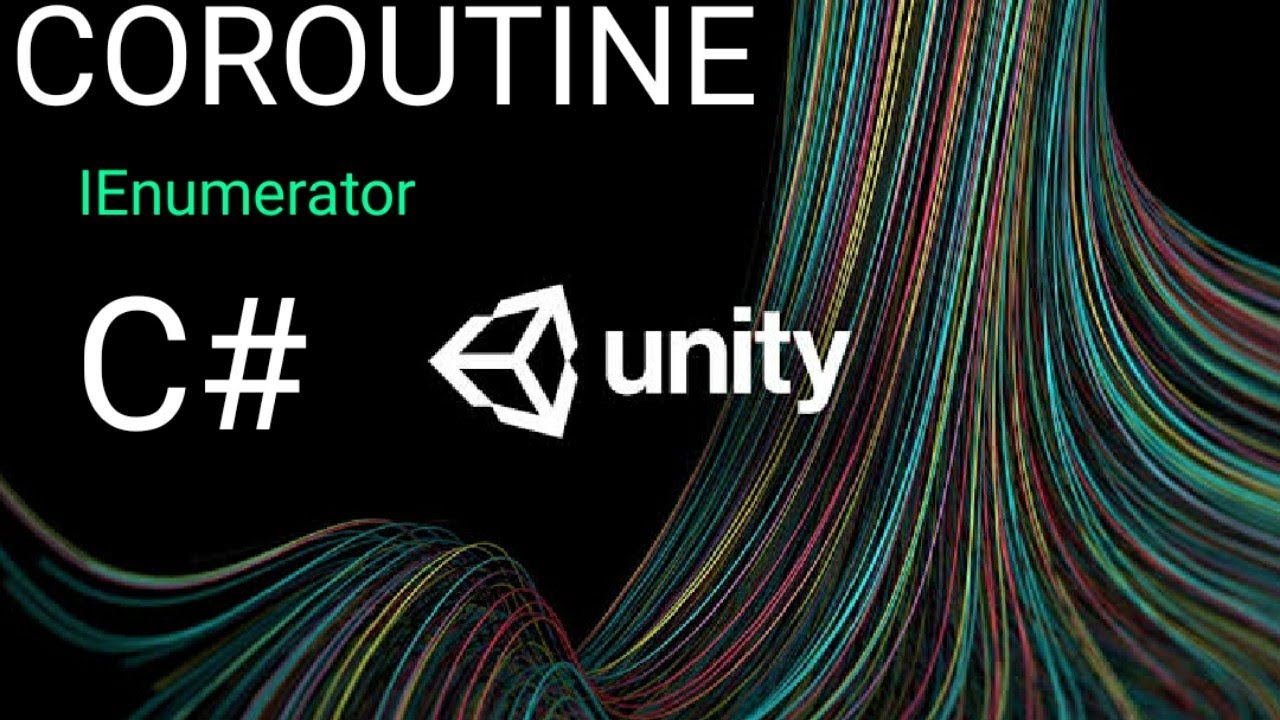 Coroutine object. Корутина Unity. Unity c#. IENUMERATOR Unity. Корутины Unity пример.