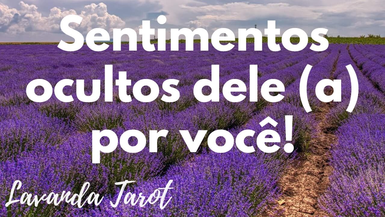 tarot-sentimentos-ocultos-dele-a-por-voc-youtube