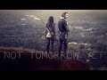 The Walking Dead || Not Tomorrow Yet