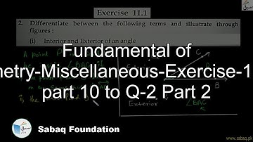 Fundamental of Geometry-Miscellaneous-Exercise-11-Q-1 part 10 to Q-2 Part 2, Math Lecture | Sabaq.pk