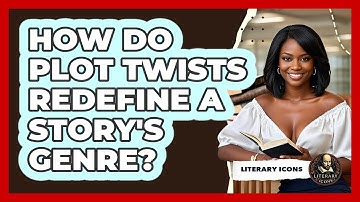 How Do Plot Twists Redefine A Story