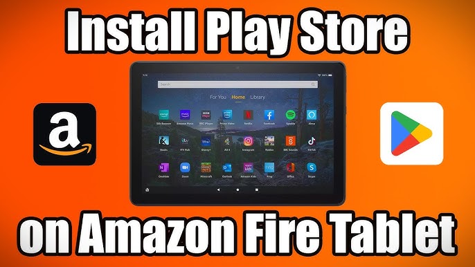 Install Play Store On Amazon Fire Tablet 2024