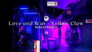 Love And War   Yellow Claw And Yade Lauren  S L O W E D  R E V E R B  Bass Boost