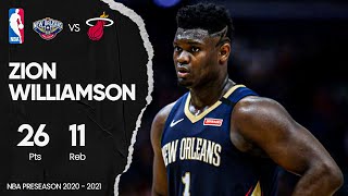 Zion Williamson Drops 26 Pts 11 Reb - Pelicans vs Heat  NBA PRESEASON 2020 - 2021