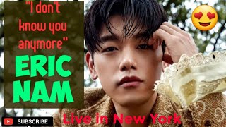 Live I dont know you anymore #Eric Nam at Terminal 5 in NY