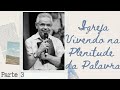 Igreja Vivendo na Plenitude da Palavra (3• LIVE)