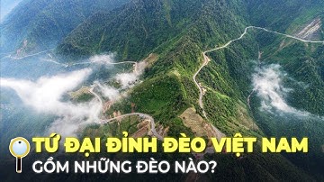 TỨ ĐẠI ĐỈNH ĐÈO CỦA VIỆT NAM GỒM NHỮNG ĐÈO NÀO | BẠN ĐÃ TỪNG CHINH PHỤC?