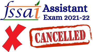 Latest Update - FSSAI Assistant Exam 2021 Cancelled in 2023 | fssai assistant exam reschedule date