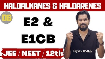 Haloalkanes and Haloarenes | Class 12 (L6) | Elimination Reactions | JEE | NEET