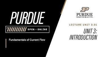 Fundamentals of Current Flow | Lecture 3.01 - Introduction | Purdue University