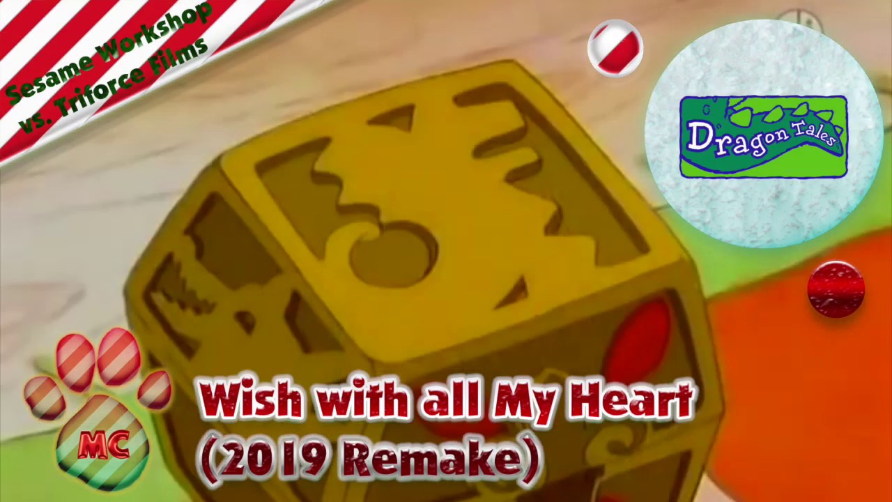 Wish with all my Heart.for Dragon Tales Theme Clue-l Vocal Mix