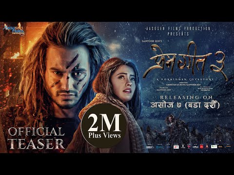 PREM GEET 3 | Movie Official Teaser 1 | Pradeep Khadka, Kristina Gurung, Santosh Sen, Shiva Shrestha