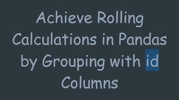 Achieve Rolling Calculations in Pandas by Grouping with id Columns
