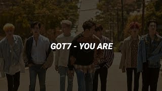 GOT7 - You Are (Easy Lyrics)