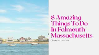 8 Fun Things to do in Falmouth Ma.