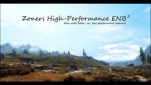 Skyrim ENB Presets - Zoners High Performance ENB 2.0