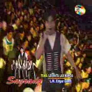 Grupo Sagrado Levanta Las Manos Gran Champion Producciones