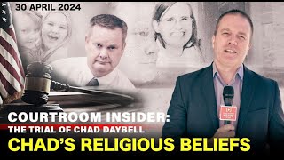 COURTROOM INSIDER | Chad's religious beliefs, what he said at the funeral and more