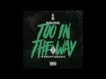 Ohana Bam - Too In The Way (Prod. by Charles Lauste)