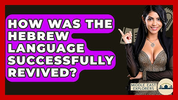 How Was The Hebrew Language Successfully Revived? - Middle East Explorers