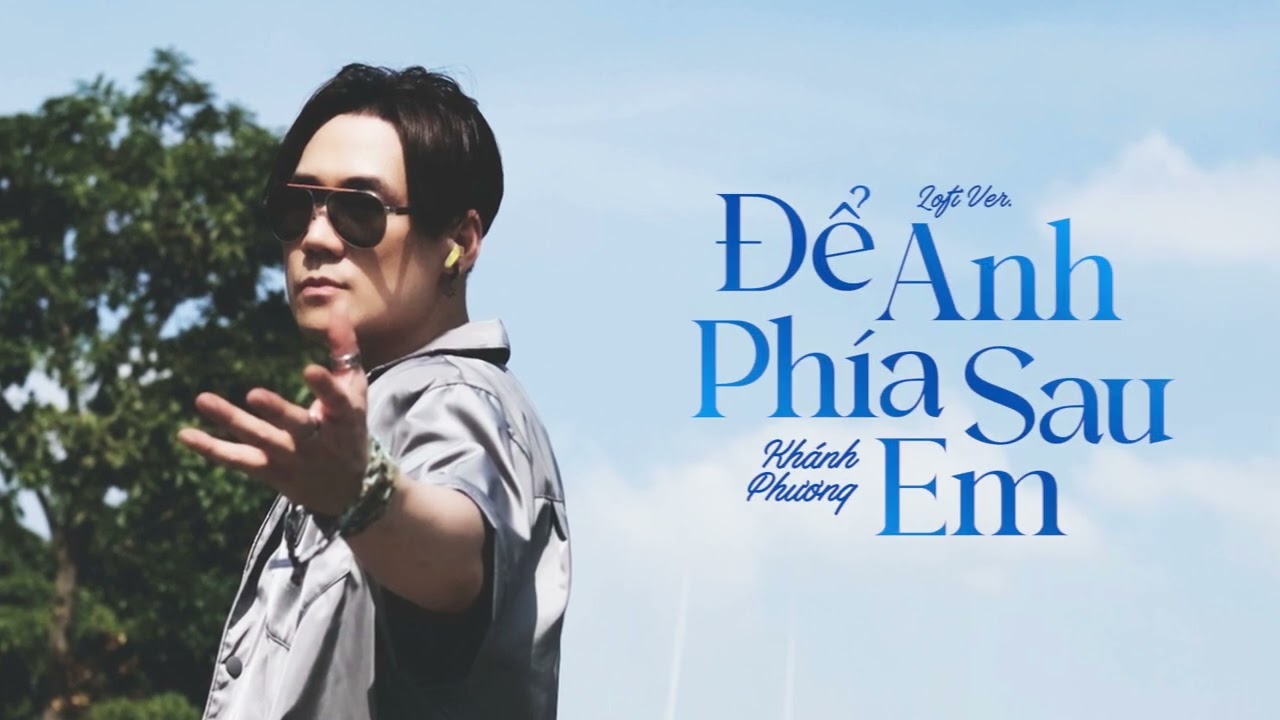 Để Anh Phía Sau Em Lofi - Khánh Phương ft. meChill | Official Lyrics Video