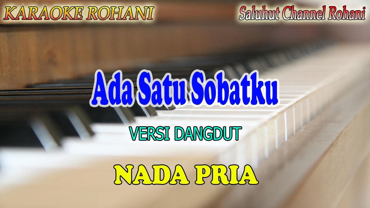 ADA SATU SOBATKU ll KARAOKE ROHANI ll VERSI DANGDUT ll NADA PRIA AS=DO