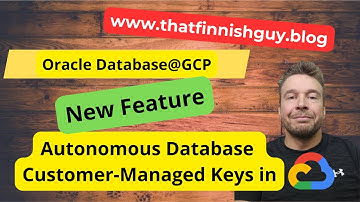 ThatFinnishGuy - Testing Oracle Database@GCP, Autonomous Database with GCP KMS