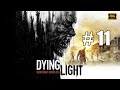 DYING LIGHT: THE FOLLOWING #11 - MISSÕES SECUNDÁRIAS ( DUBLADO E LEGENDADO EM PT - BR )