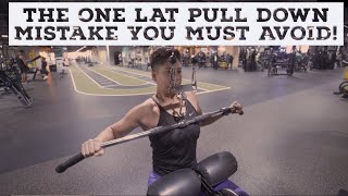 The One Lat Pull Down Mistake You Must Avoid.