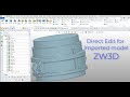 ZW3D Exercise 43 - Direct Edit for Imported Model