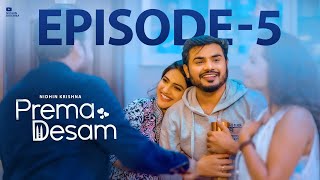 Prema Desam  || Episode 5 || Nidhinkrishna ||Krishna S Rama   #love #breakup #teluguwebseries