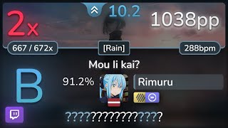 🔴 10.2⭐ Rimuru | THE ORAL CIGARETTES - Mou Ii kai? [Rain] +HDDT 91.2% (1038pp 2❌) - osu!