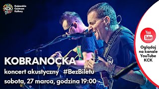 KOBRANOCKA_koncert "KOCHAM CIĘ JAK IRLANDIĘ" #BezBiletu​ 27-03-2021