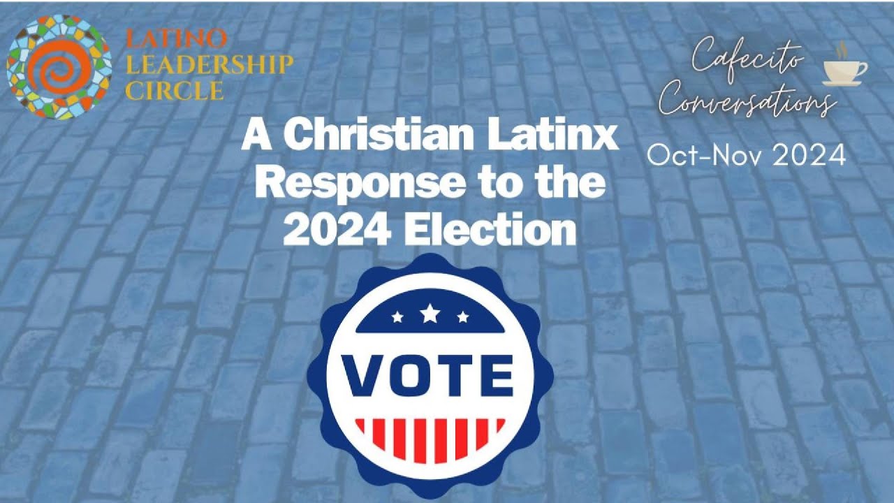 A Christian Latinx Response to the 2024 Election (Full Episode) - YouTube
