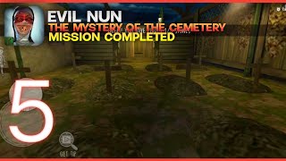THE MYSTERY OF THE CEMETERY MISSION COMPLETED - EVIL NUN GAMEPLAY WALKTHROUGH PART 5 - AVS ARMY