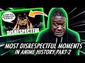 THE MOST DISRESPECTFUL MOMENTS IN ANIME HISTORY 2 (THE YUJIRO HANMA SPECIAL) REACTION