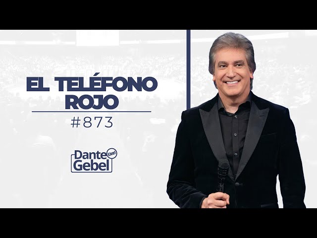 Dante Gebel #873 | El teléfono rojo class=