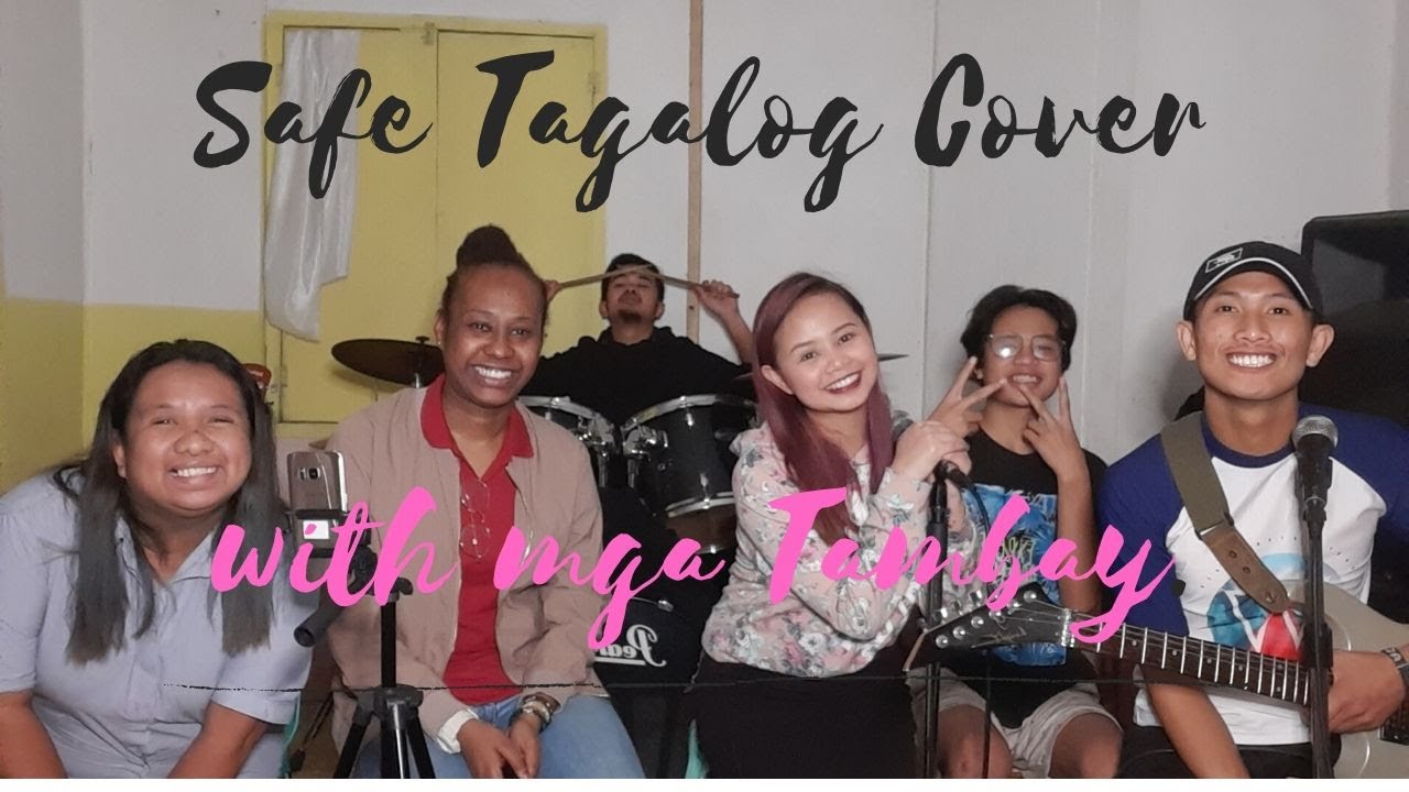 Safe(Tagalog Version) with the Tambays YouTube