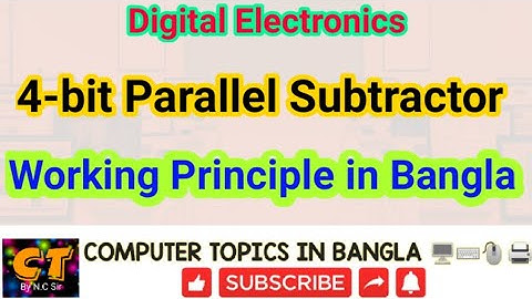 4-bit Parallel Subtractor||Working principal with example in Bangla