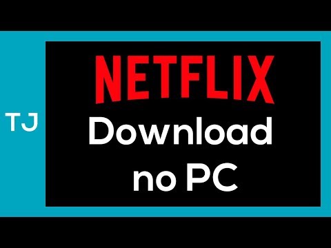 Como baixar filmes e series da Netflix no PC para assistir offline