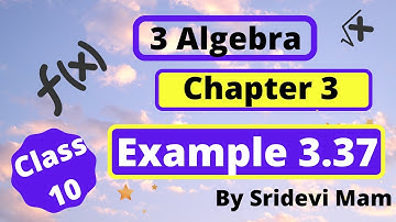TN class 10 maths ch 3  Algebra example 3.37 by Sridevi mam , 10th std tamil full book syllabus