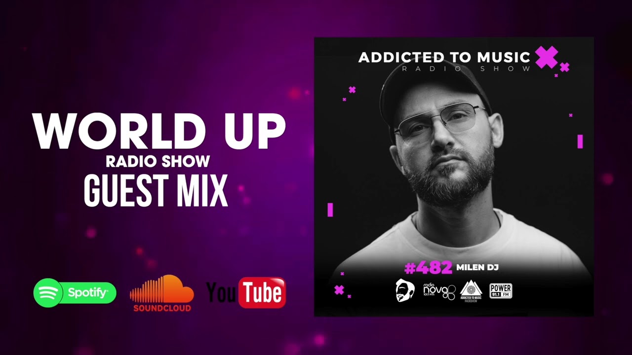 Milen DJ - World Up Radio Show 482