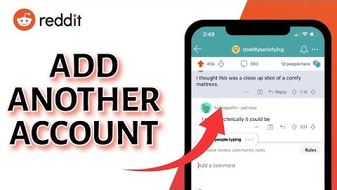 How to Add Another Account in Reddit 2025?