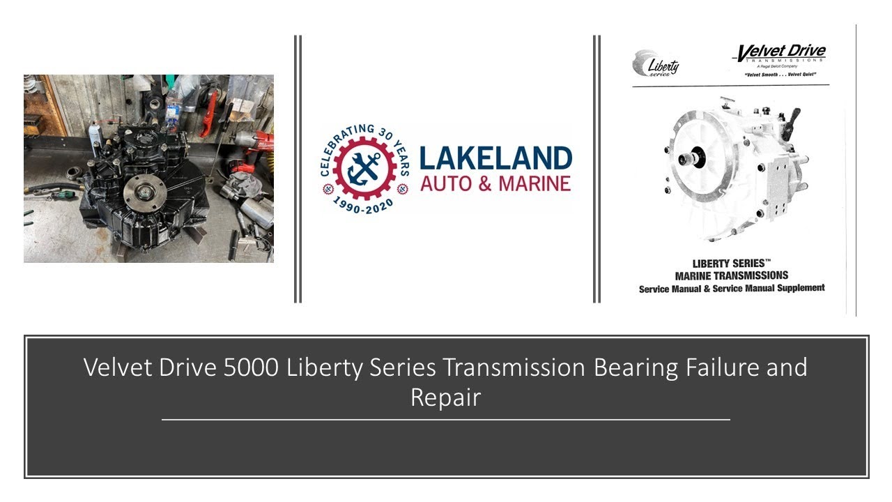 Velvet Drive 5000 Liberty Series Marine Transmission Bearing Failure and Repair