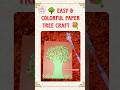 🌳 Easy &amp; Colorful ❤💚💛Paper Tree Craft | DIY School Project Idea #craft #shorts #diy