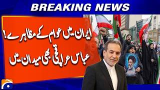 Iran Public Protests Amid US‑Israeli Strikes | Abbas Araghchi Speaks as Conflict Escalates