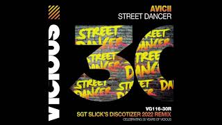 Avicii - Street Dancer (Sgt Slick's Discotizer 2022 Remix) Resimi